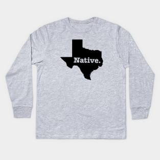 Native Texan Shirt! Kids Long Sleeve T-Shirt